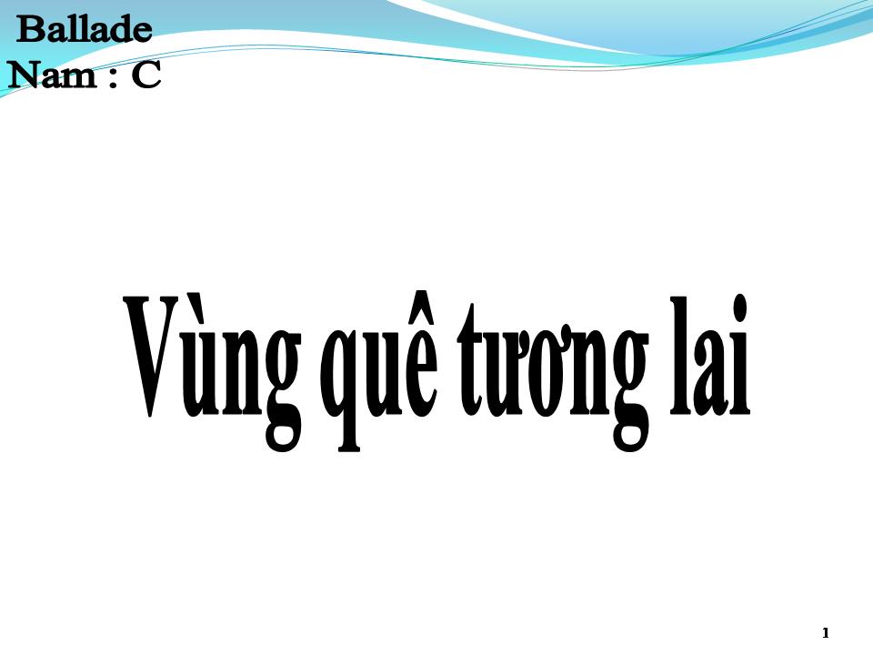 Lời bài hát VÙNG QUÊ TƯƠNG LAI