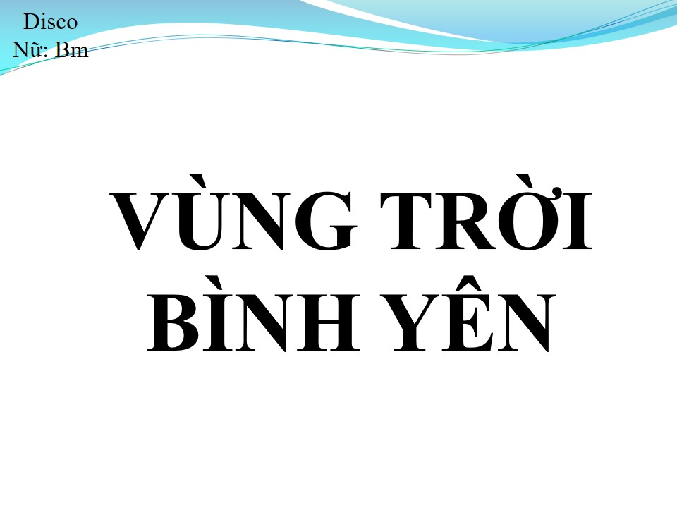 Lời bài hát VÙNG TRỜI BÌNH YÊN