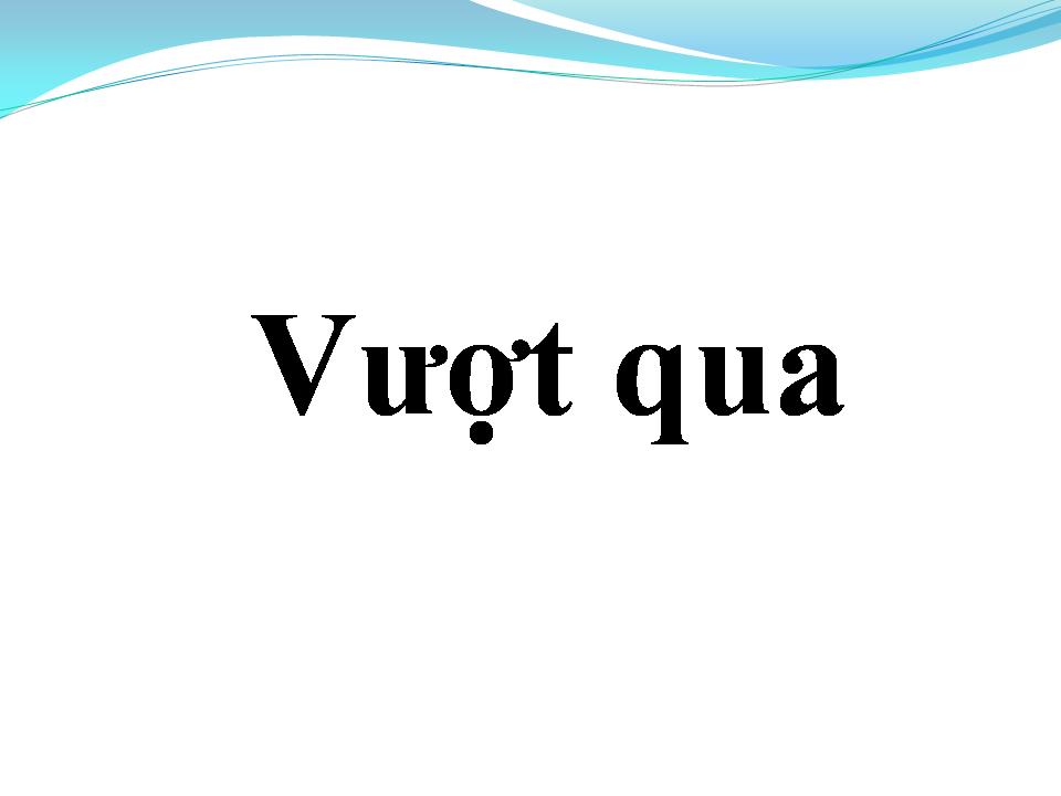 Lời bài hát VƯỢT QUA