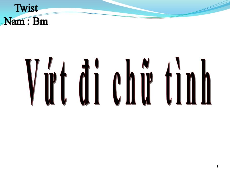 Lời bài hát VỨT ĐI CHỮ TÌNH