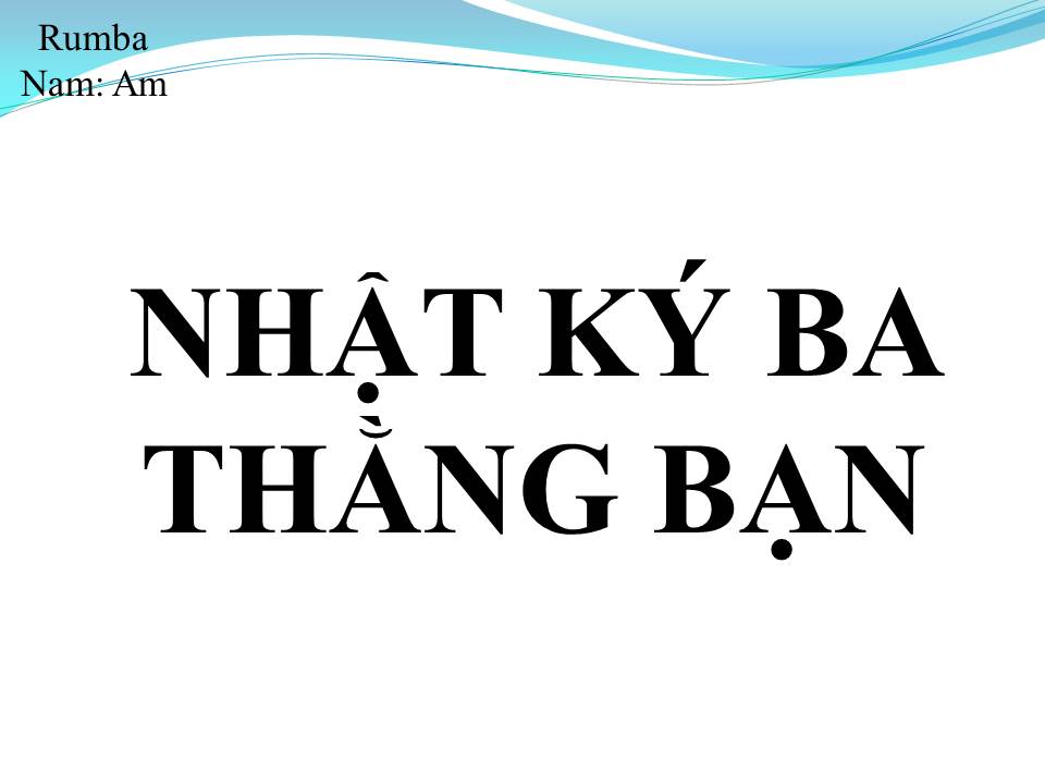 Lời bài hát NHẬT KÝ BA THẰNG BẠN