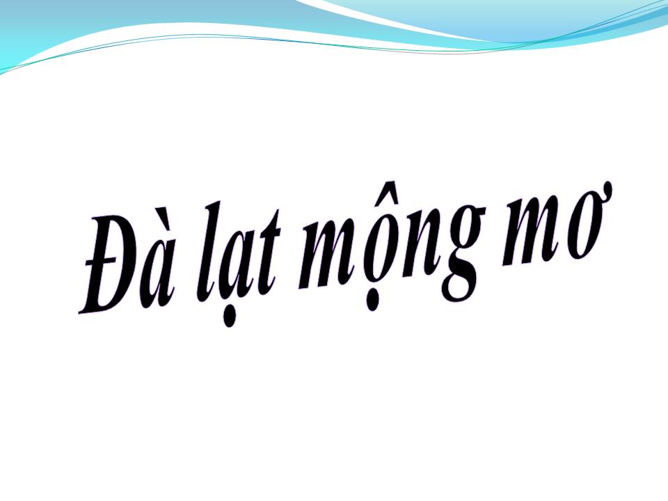 Lời bài hát ĐÀ LẠT MỘNG MƠ