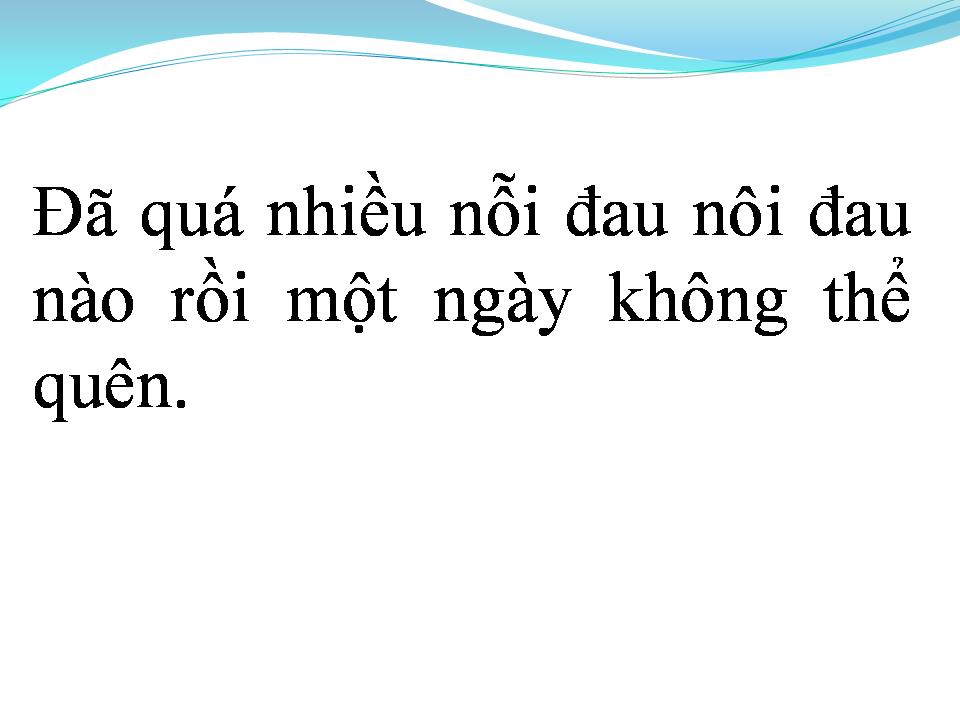 Lời bài hát ĐÃ QUÁ NHIỀU NỖI ĐAU