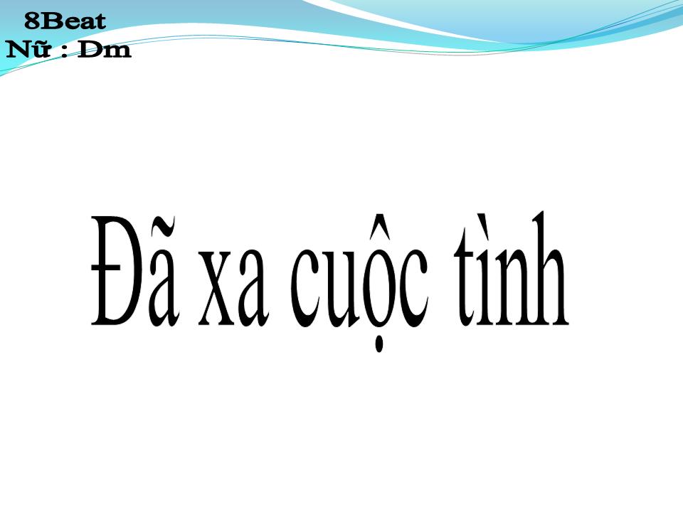 Lời bài hát ĐÃ XA CUỘC TÌNH