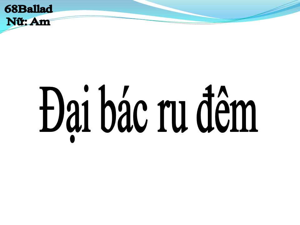 Lời bài hát ĐẠI BÁC RU ĐÊM