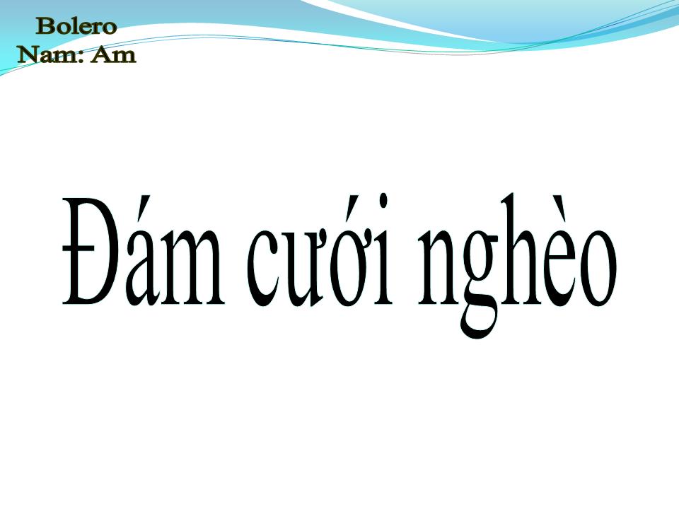 Lời bài hát ĐÁM CƯỚI NGHÈO
