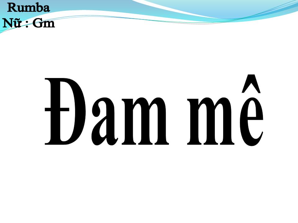 Lời bài hát ĐAM MÊ