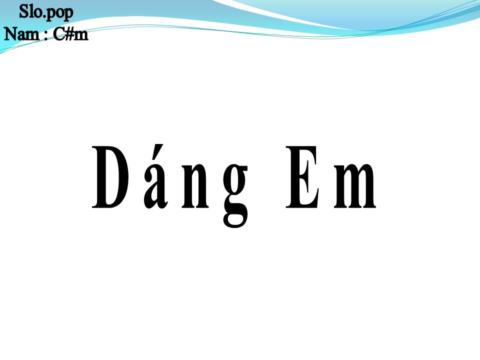 Lời bài hát DÁNG EM