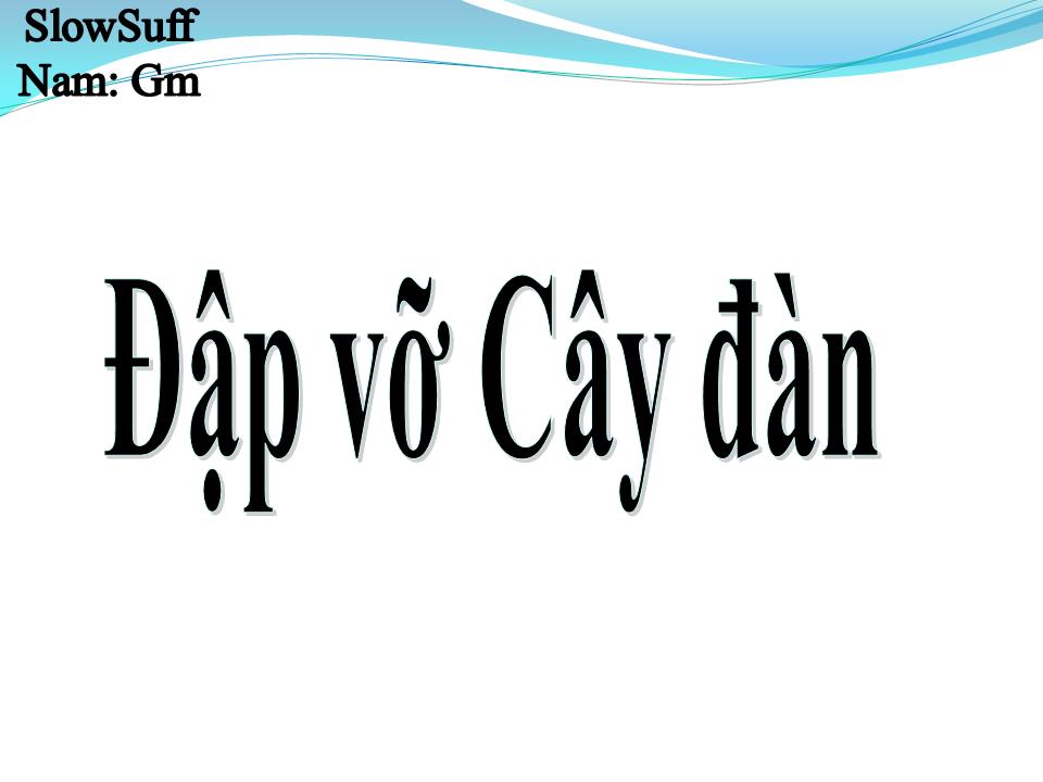 Lời bài hát ĐẬP VỠ CÂY ĐÀN