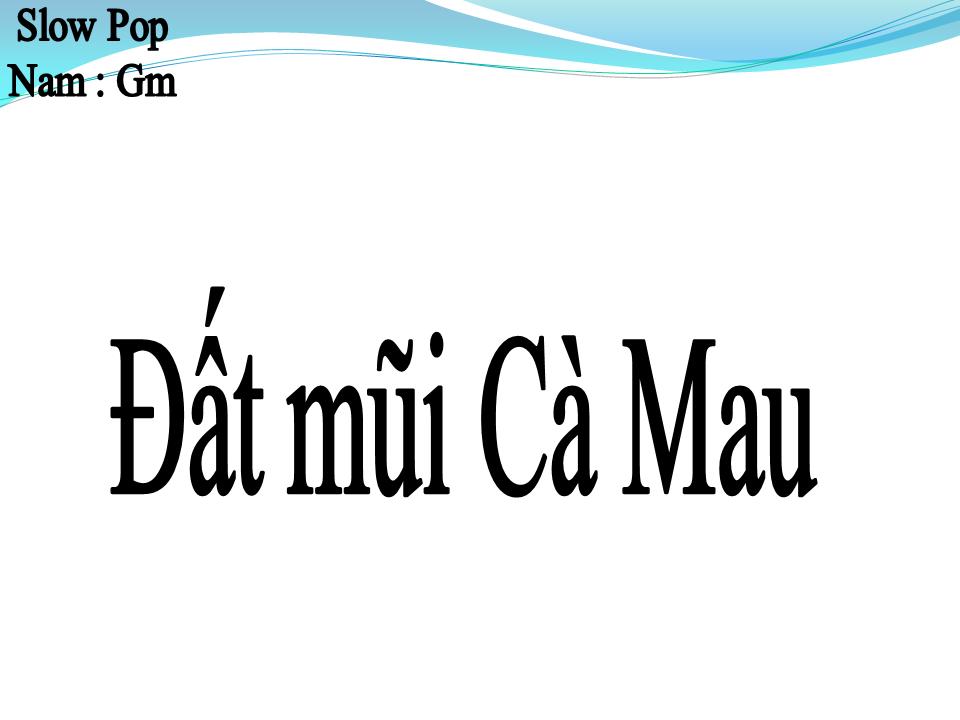 Lời bài hát ĐẤT MŨI CÀ MAU