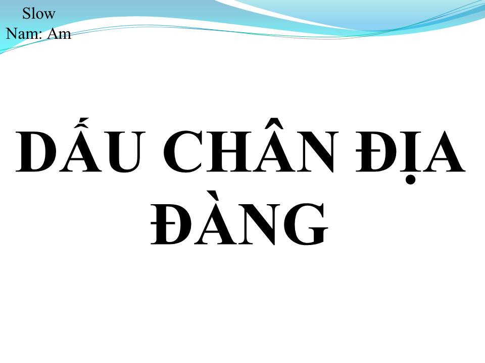 Lời bài hát DẤU CHÂN ĐỊA ĐÀNG