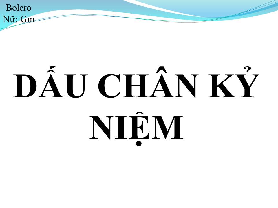 Lời bài hát DẤU CHÂN KỶ NIỆM