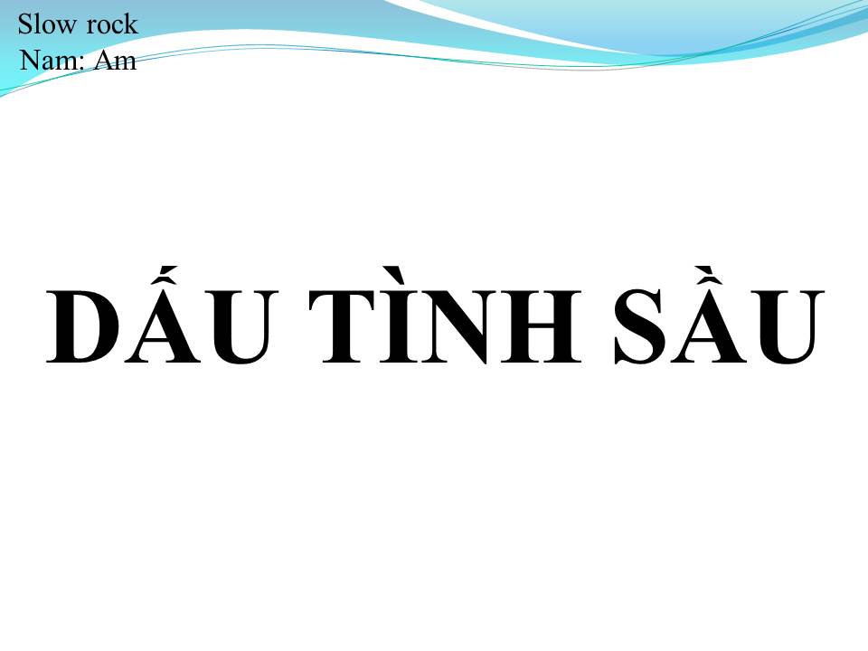 Lời bài hát DẤU TÌNH SẦU