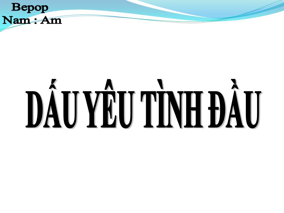 Lời bài hát DẤU YÊU TÌNH ĐẦU