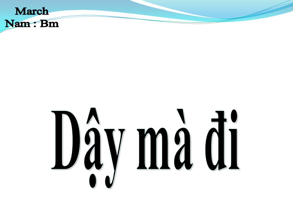 Lời bài hát DẬY MÀ ĐI