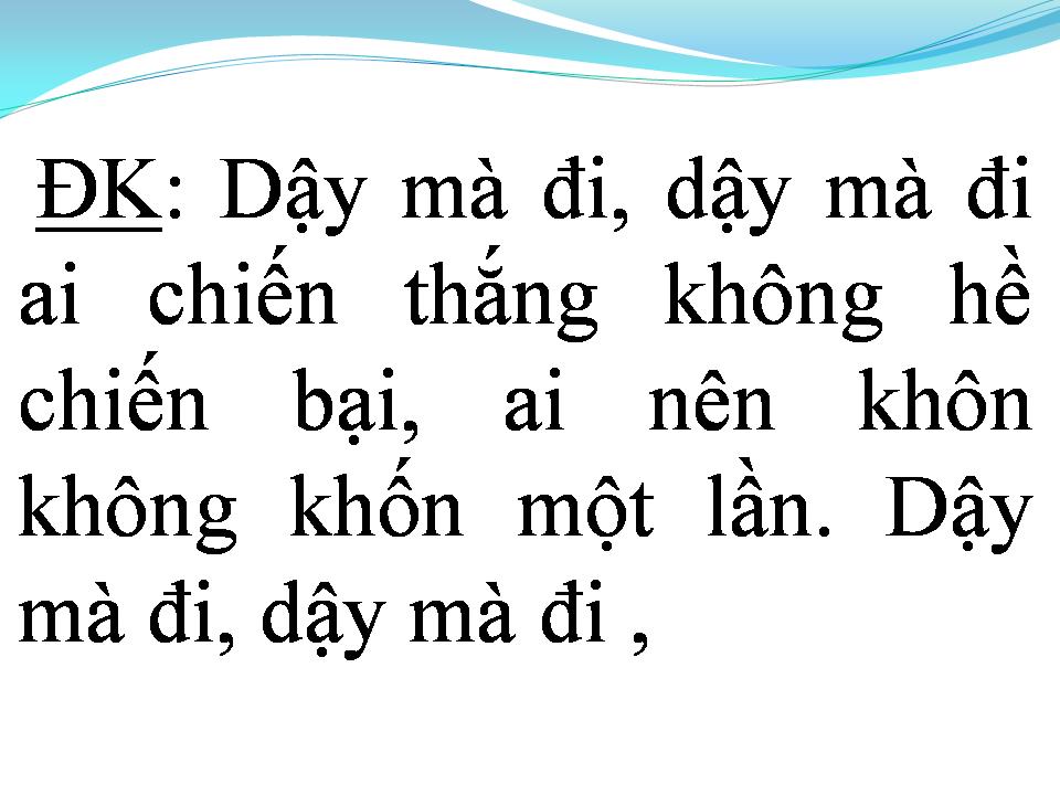 Lời bài hát DẬY MÀ ĐI