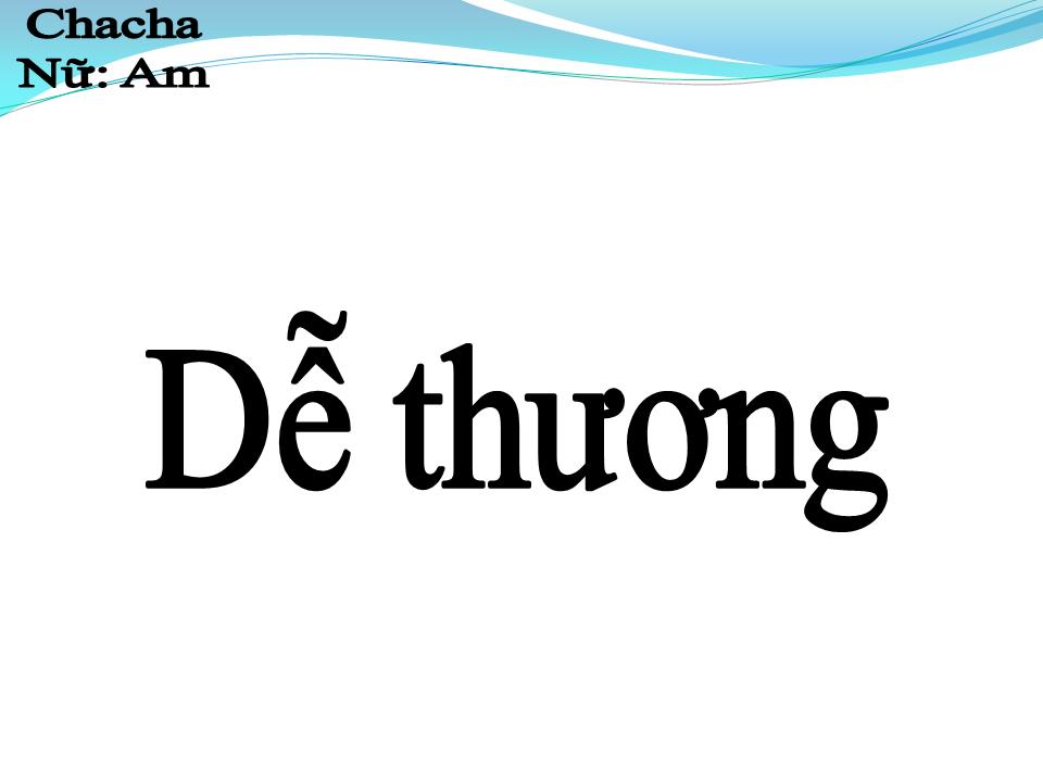 Lời bài hát DỄ THƯƠNG