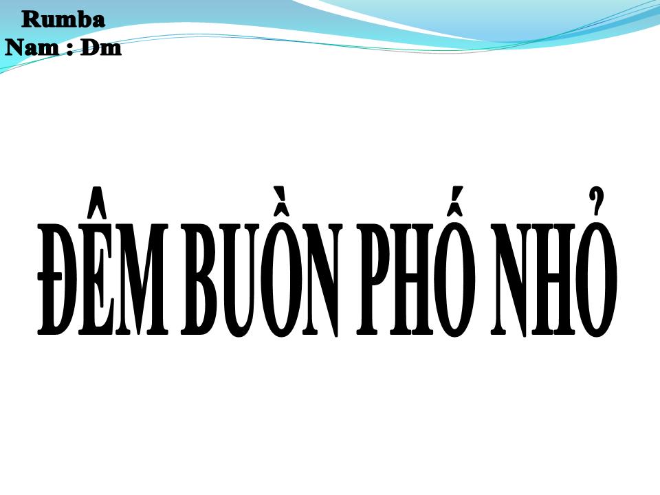 Lời bài hát ĐÊM BUỒN PHỐ NHỎ