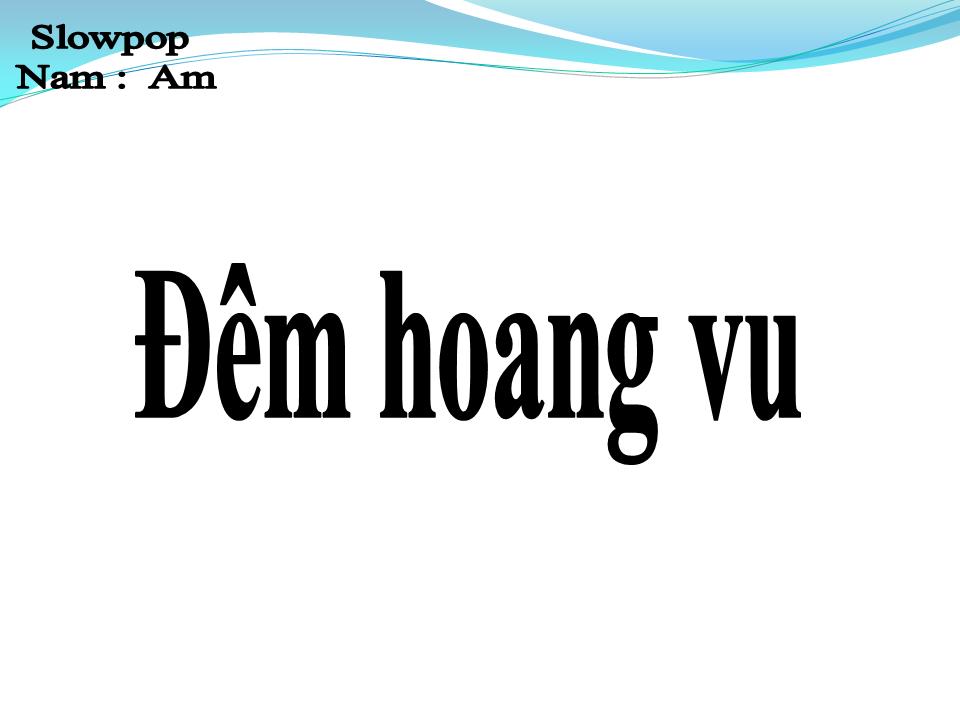 Lời bài hát ĐÊM HOANG VU