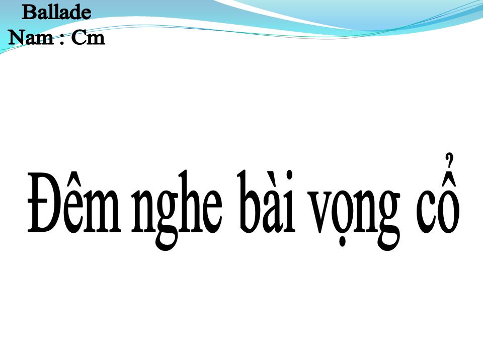 Lời bài hát ĐÊM NGHE BÀI VỌNG CỔ