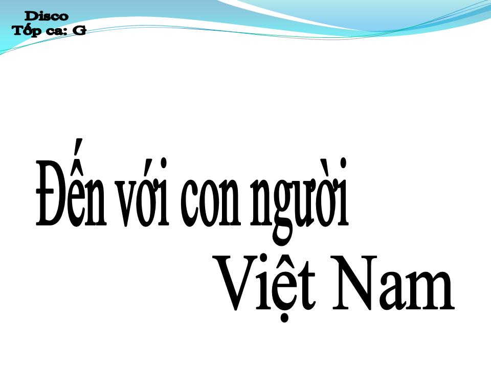 Lời bài hát ĐẾN VỚI CON NGƯỜI VIỆT NAM