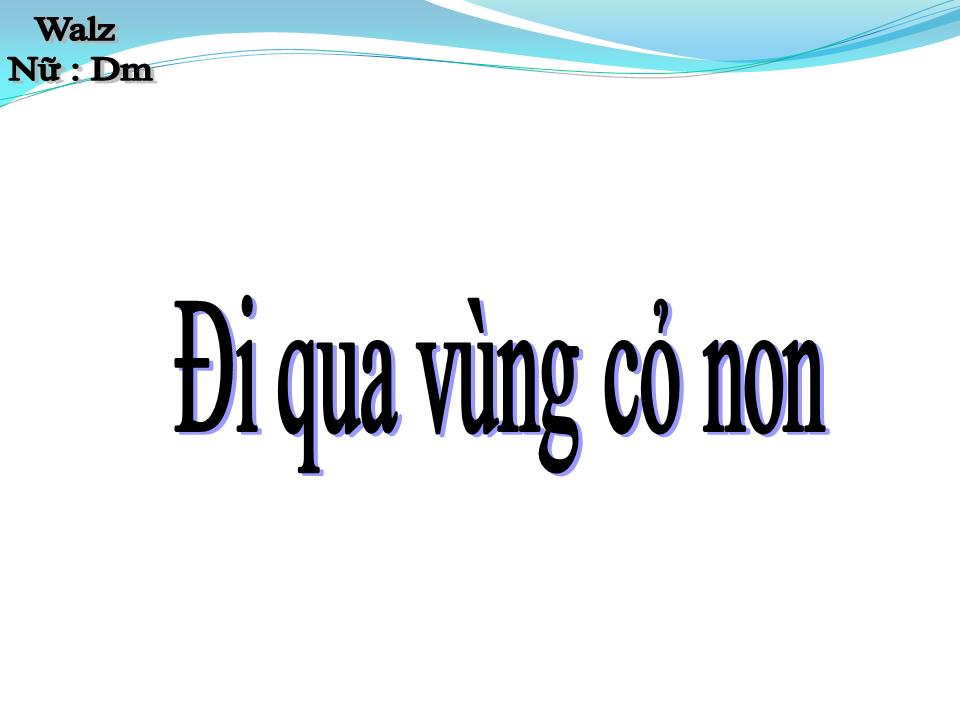 Lời bài hát ĐI QUA VÙNG CỎ NON