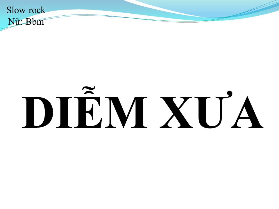 Lời bài hát DIỄM XƯA