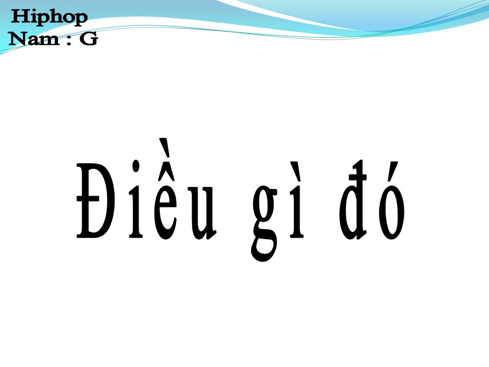 Lời bài hát ĐIỀU GÌ ĐÓ