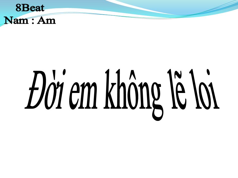 Lời bài hát ĐỜI EM KHÔNG LẺ LOI