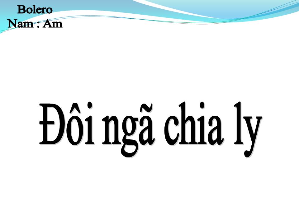Lời bài hát ĐÔI NGÃ CHIA LY