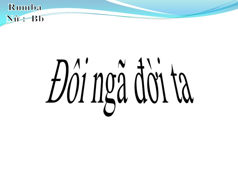 Lời bài hát ĐÔI NGÃ ĐỜI TA