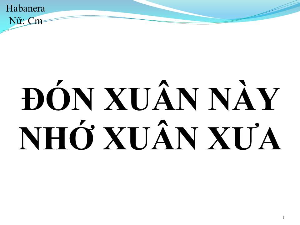 Lời bài hát ĐÓN XUÂN NÀY NHỚ XUÂN XƯA
