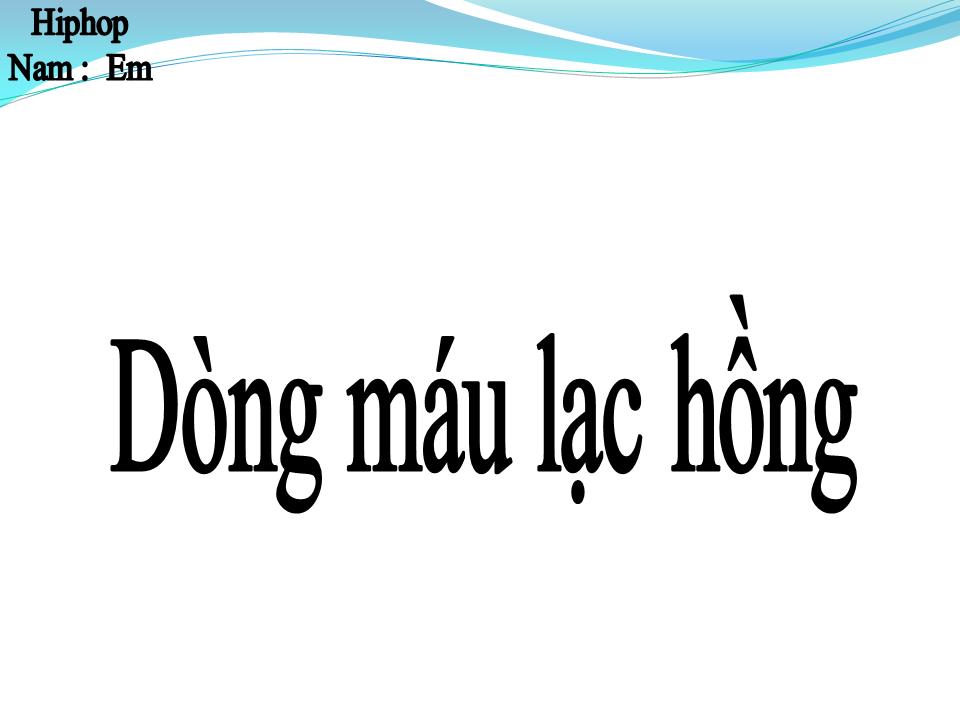Lời bài hát DÒNG MÁU LẠC HỒNG