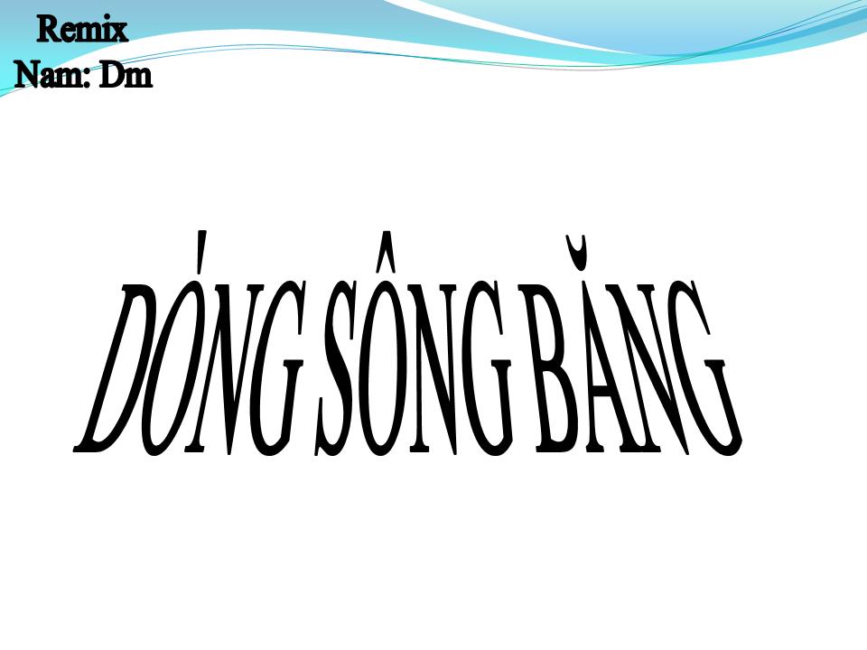 Lời bài hát DÒNG SÔNG BĂNG
