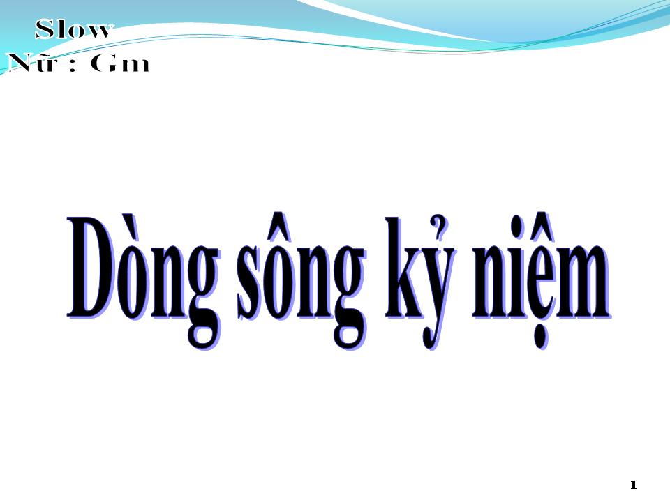 Lời bài hát DÒNG SÔNG KỶ NIỆM