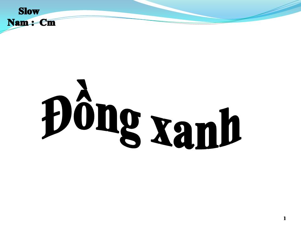 Lời bài hát ĐỒNG XANH