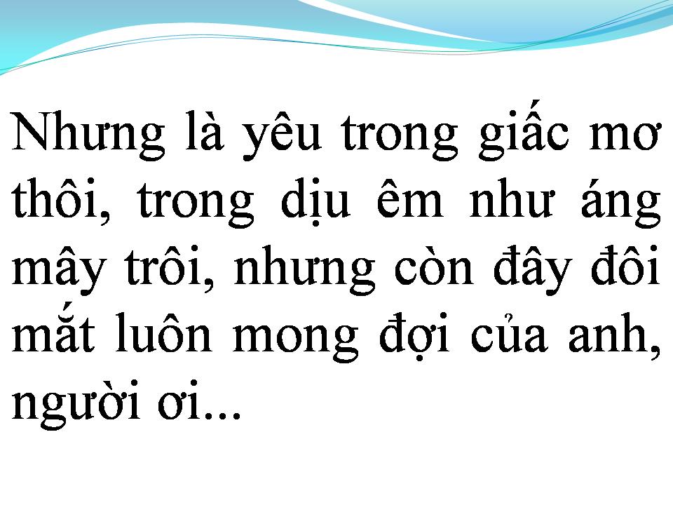 Lời bài hát DÙ CÓ LÀ NGƯỜI TÌNH