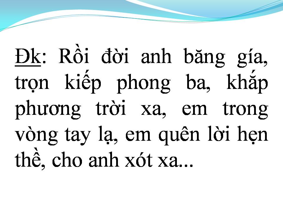 Lời bài hát DÙ TÌNH YÊU ĐÃ MẤT