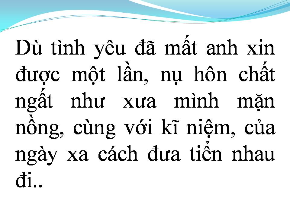 Lời bài hát DÙ TÌNH YÊU ĐÃ MẤT
