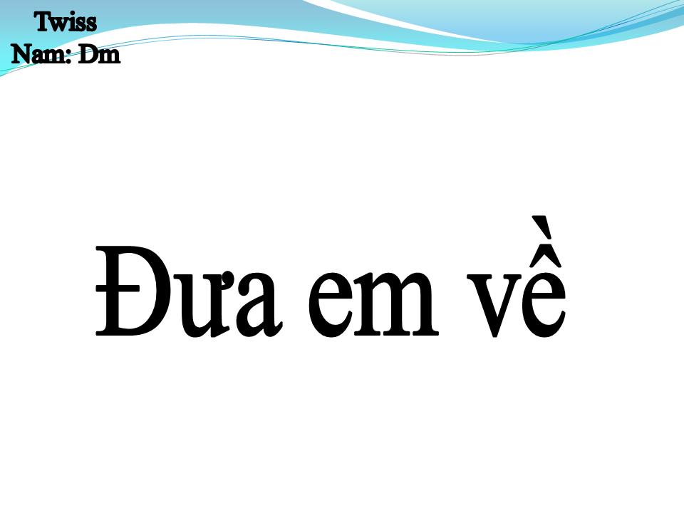 Lời bài hát ĐƯA EM VỀ