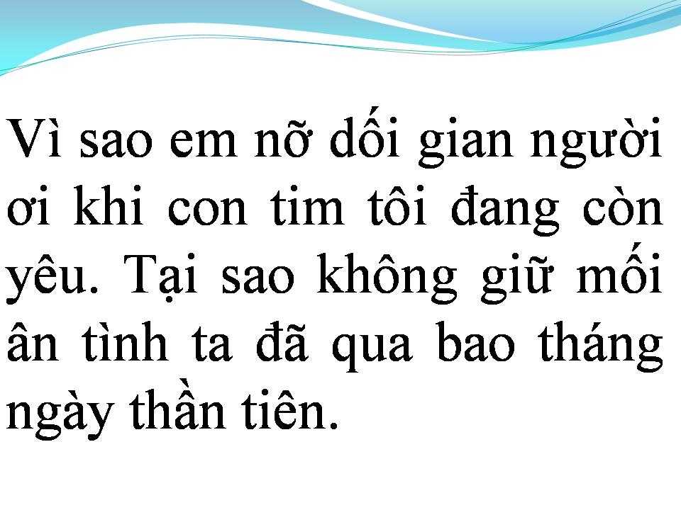 Lời bài hát ĐỪNG ĐỂ TÔI BIẾT EM DỐI GIAN