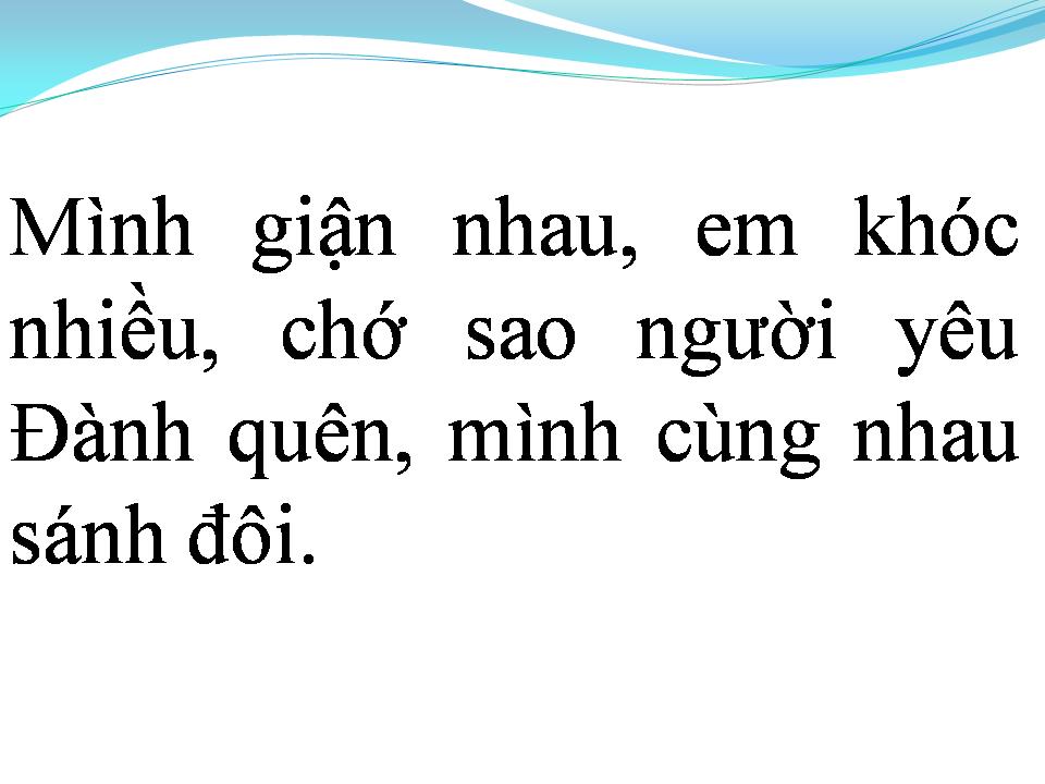 Lời bài hát ĐỪNG GIẬN ANH EM NHÉ
