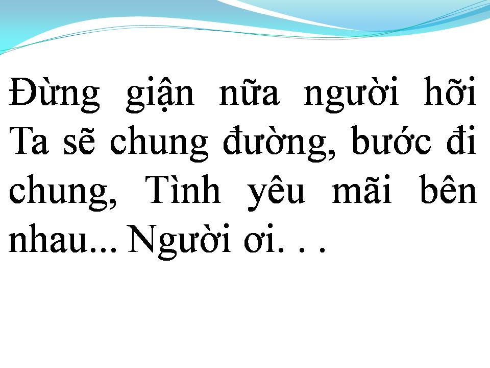 Lời bài hát ĐỪNG GIẬN ANH EM NHÉ