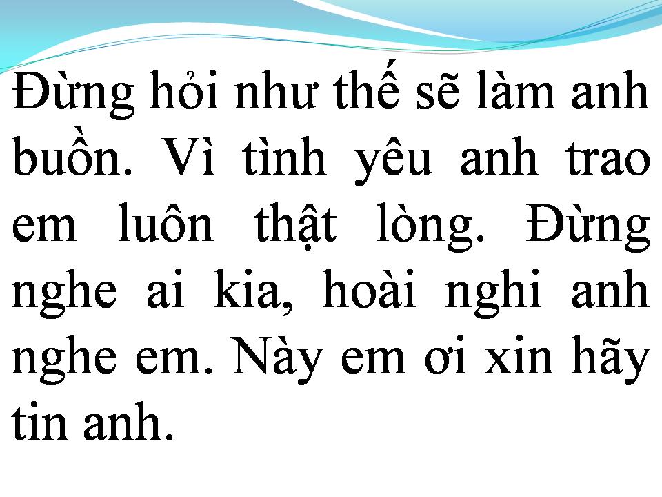 Lời bài hát ĐỪNG HỎI VÌ SAO ANH YÊU EM