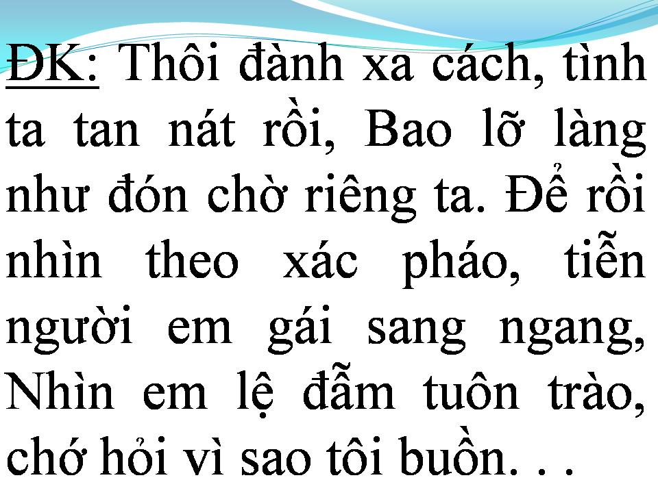 Lời bài hát ĐỪNG HỎI VÌ SAO TÔI BUỒN