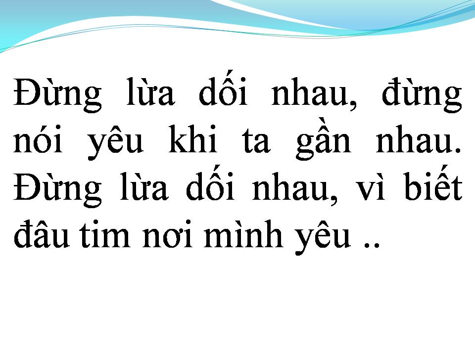Lời bài hát ĐỪNG LỪA DỐI NHAU