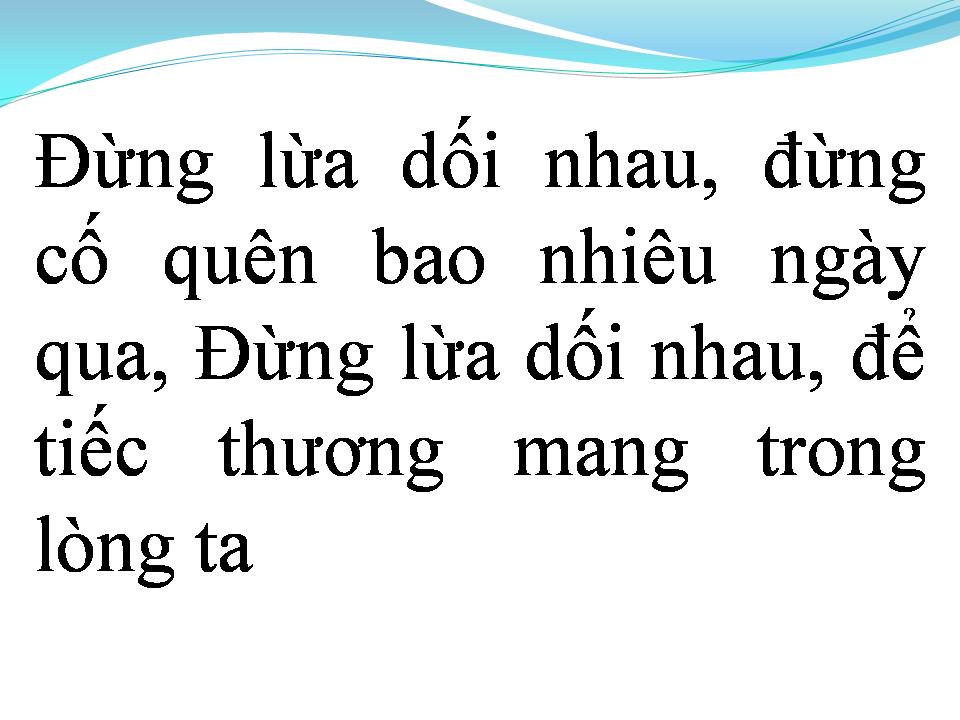 Lời bài hát ĐỪNG LỪA DỐI NHAU