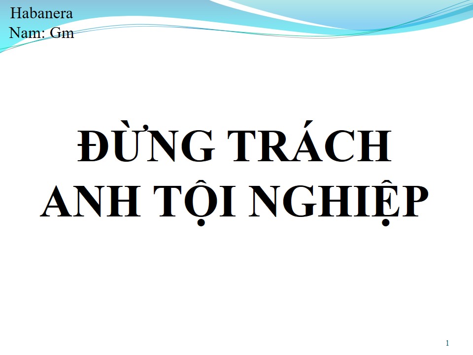 Lời bài hát ĐỪNG TRÁCH ANH TỘI NGHIỆP