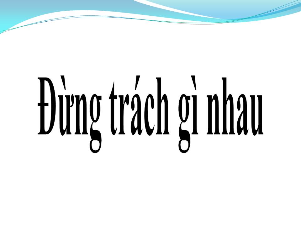 Lời bài hát ĐỪNG TRÁCH GÌ NHAU