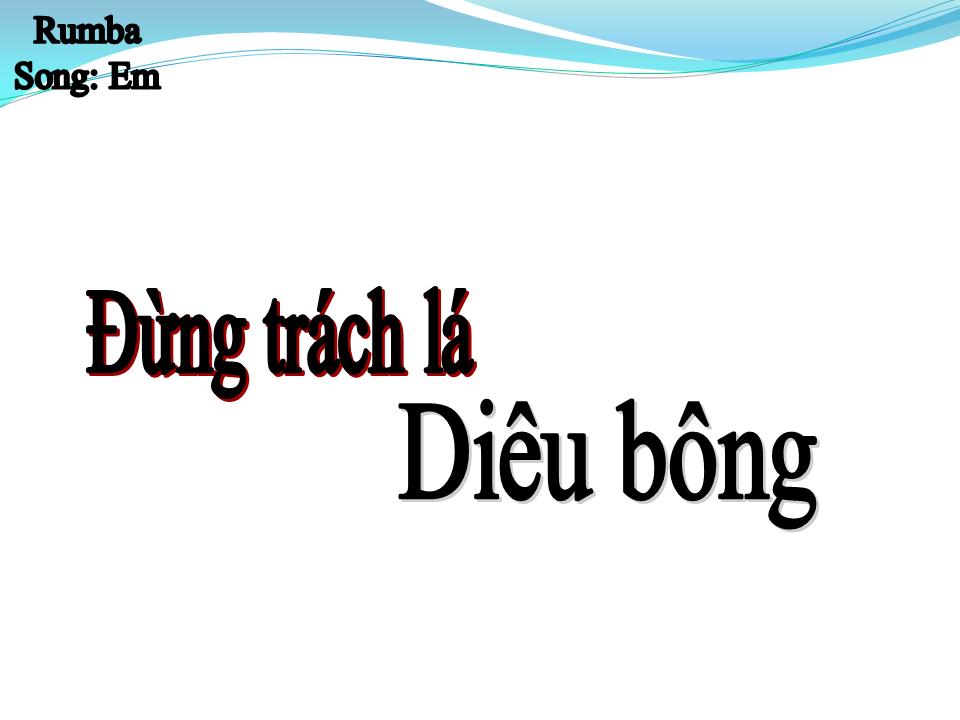 Lời bài hát ĐỪNG TRÁCH LÁ DIÊU BÔNG